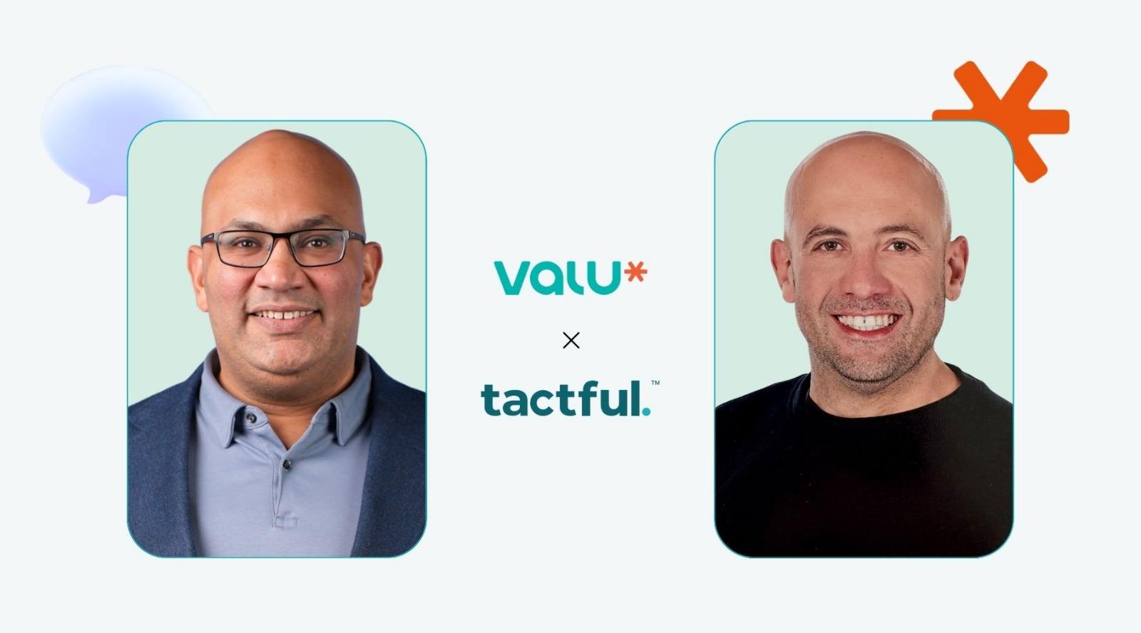 ڤاليو تتعاون مع Tactful AIلتعزيز تجربة العملاء عبر حلول الذكاء الاصطناعي المتقدمة